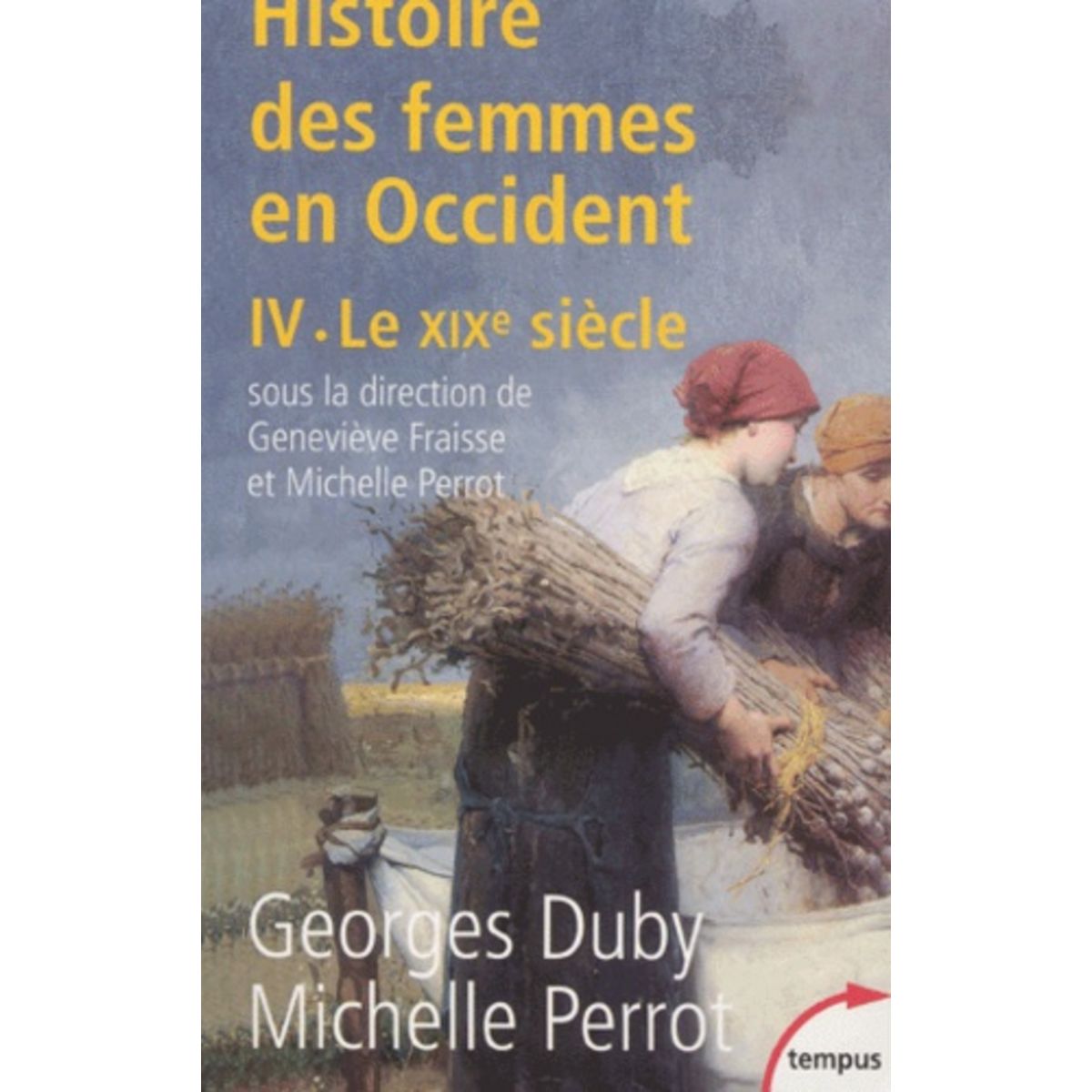 HISTOIRE DES FEMMES EN OCCIDENT TOME 4 LE XIXE SIECLE Duby Georges