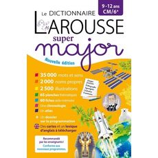  LE DICTIONNAIRE LAROUSSE SUPER MAJOR CM/6E. EDITION 2022-2023, Girac-Marinier Carine