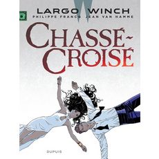 LARGO WINCH TOME 19 : CHASSE-CROISE, Van Hamme Jean