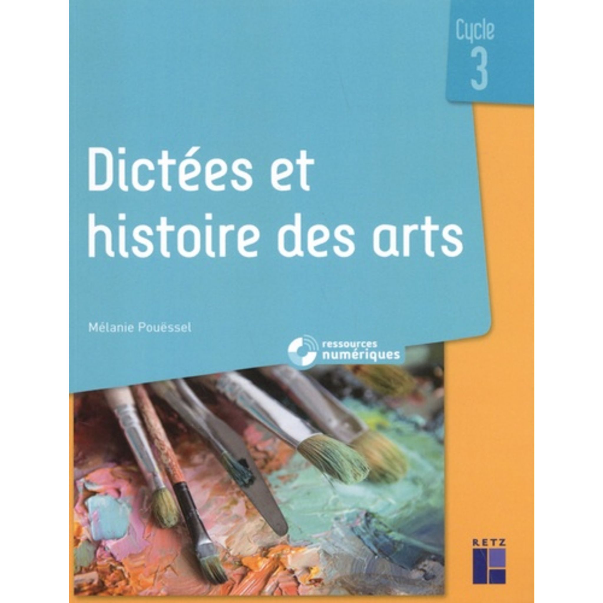 Dictée Et Histoire Des Arts Ce1 Ce2 DICTEES ET HISTOIRE DES ARTS CYCLE 3, Pouëssel Mélanie pas cher - Auchan.fr