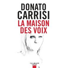  LA MAISON DES VOIX, Carrisi Donato