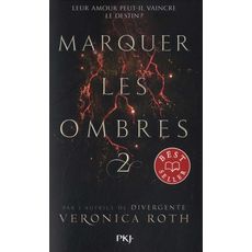  MARQUER LES OMBRES TOME 2 , Roth Veronica