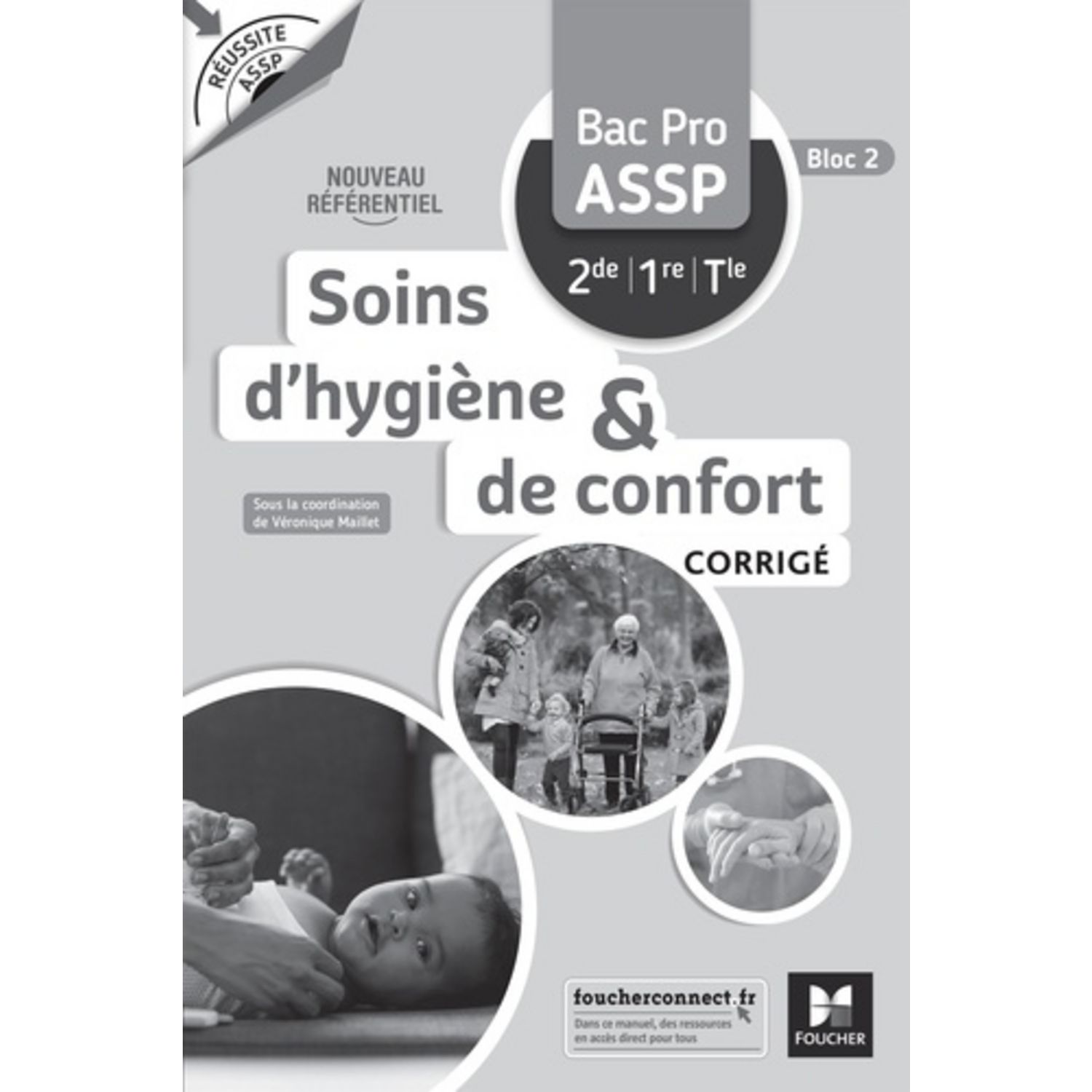 Livre Sms Bac Pro Assp Corrigé SOINS D'HYGIENE ET DE CONFORT BAC PRO ASSP 2DE 1RE TLE REUSSITE ASSP.  CORRIGE, EDITION 2022, Maillet Véronique pas cher - Auchan.fr
