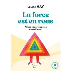  LA FORCE EST EN VOUS, Hay Louise-L