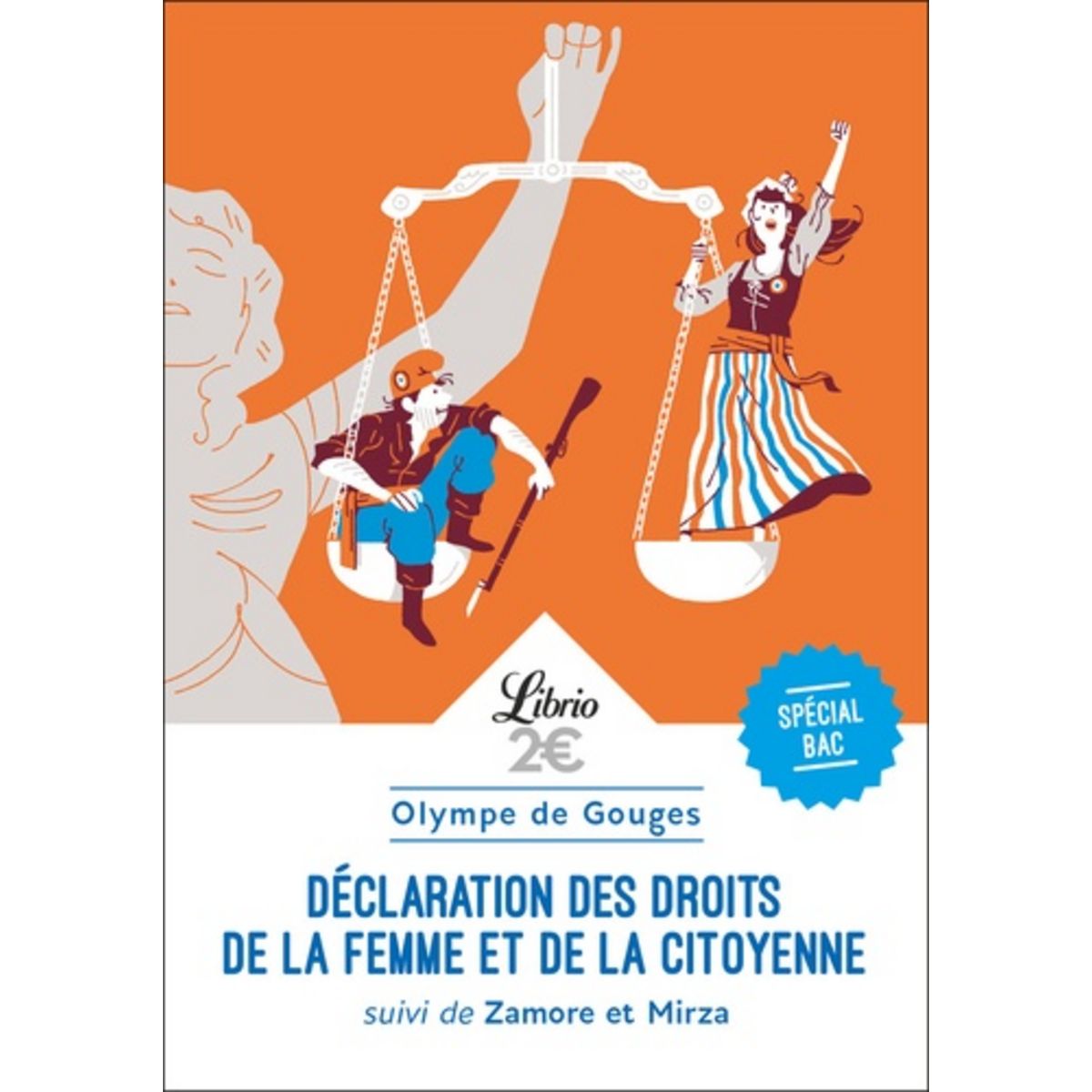 DECLARATION DES DROITS DE LA FEMME ET DE LA CITOYENNE. SUIVI DE ZAMORE ...