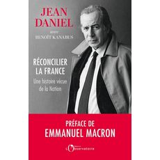  RECONCILIER LA FRANCE. UNE HISTOIRE VECUE DE LA NATION, Daniel Jean