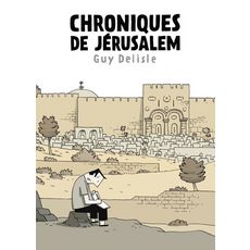 CHRONIQUES DE JERUSALEM, Delisle Guy