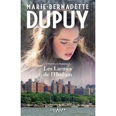  L'ORPHELINE DE MANHATTAN TOME 3 : LES LARMES DE L'HUDSON, Dupuy Marie-Bernadette