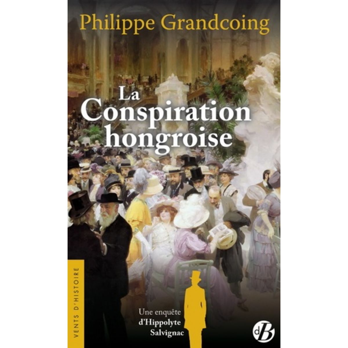  LA CONSPIRATION HONGROISE, Grandcoing Philippe