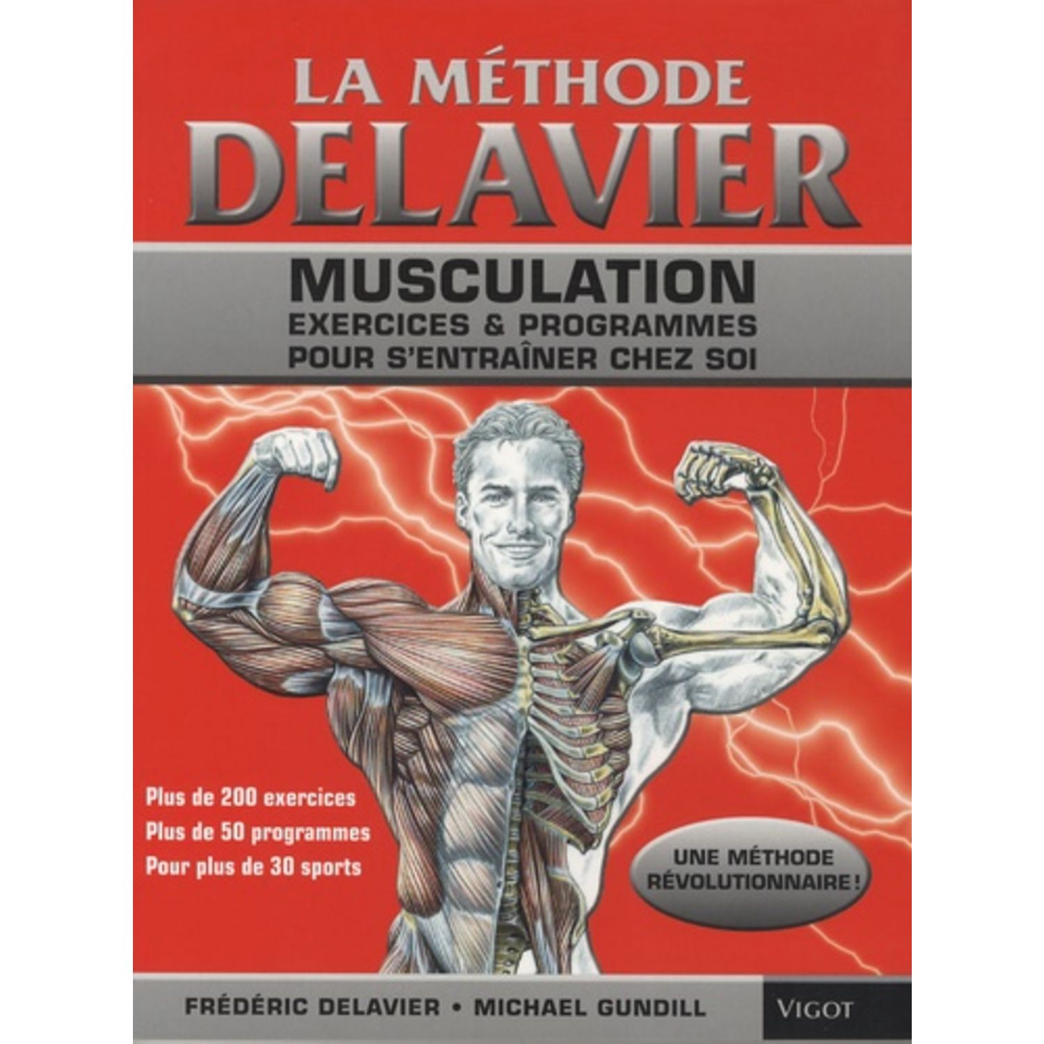 La Methode Delavier De Musculation Chez Soi Pdf LA METHODE DELAVIER. MUSCULATION, EXERCICES ET PROGRAMMES POUR S'ENTRAINER CHEZ  SOI, Delavier Frédéric pas cher - Auchan.fr