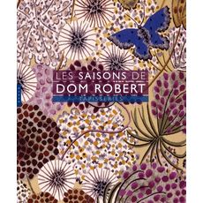 LES SAISONS DE DOM ROBERT. TAPISSERIES, Guérin-Gasc Sophie