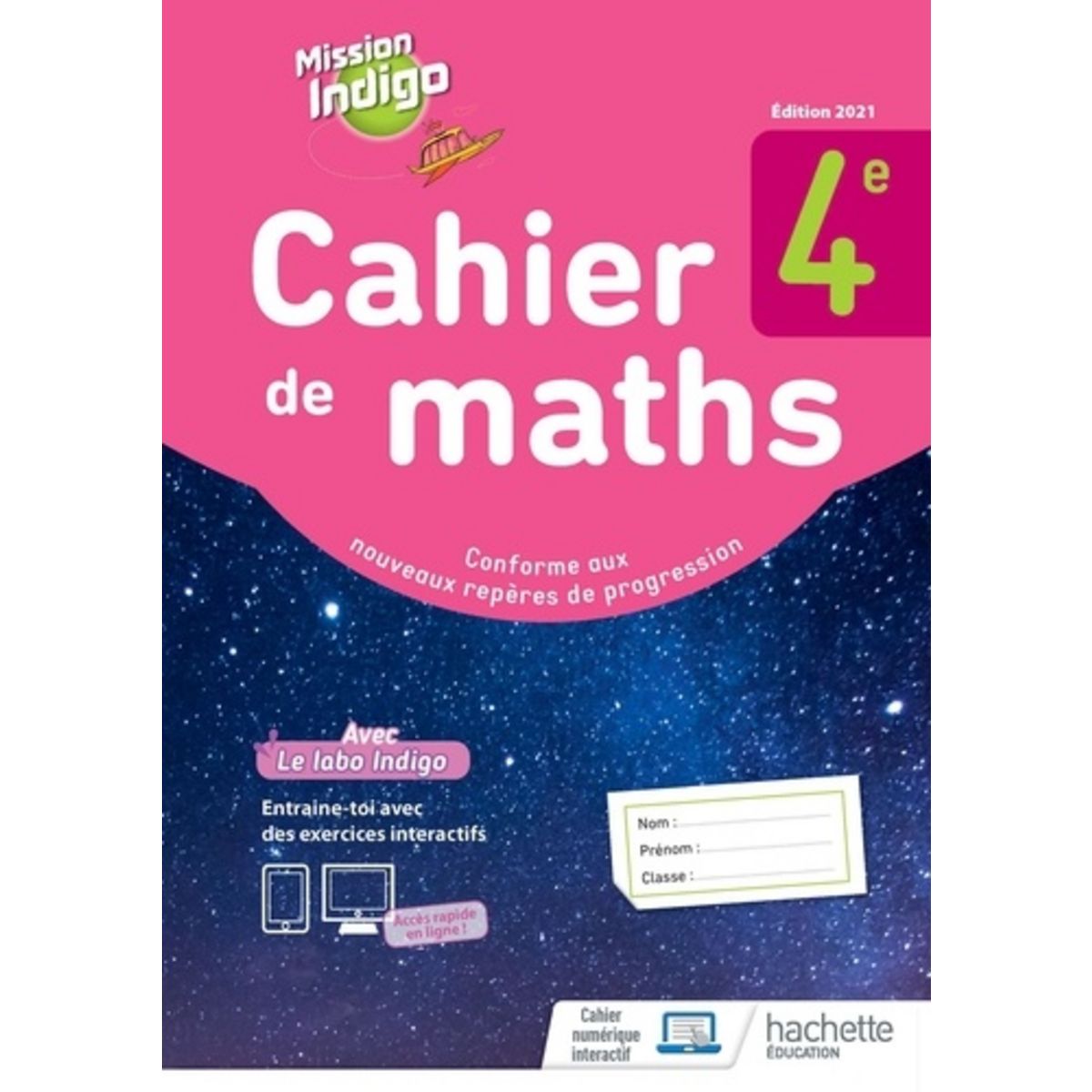 Page De Garde De Maths 4e CAHIER DE MATHS 4E MISSION INDIGO. EDITION 2021, Barnet Christophe pas