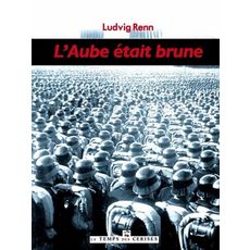  L'AUBE ETAIT BRUNE, Renn Ludwig
