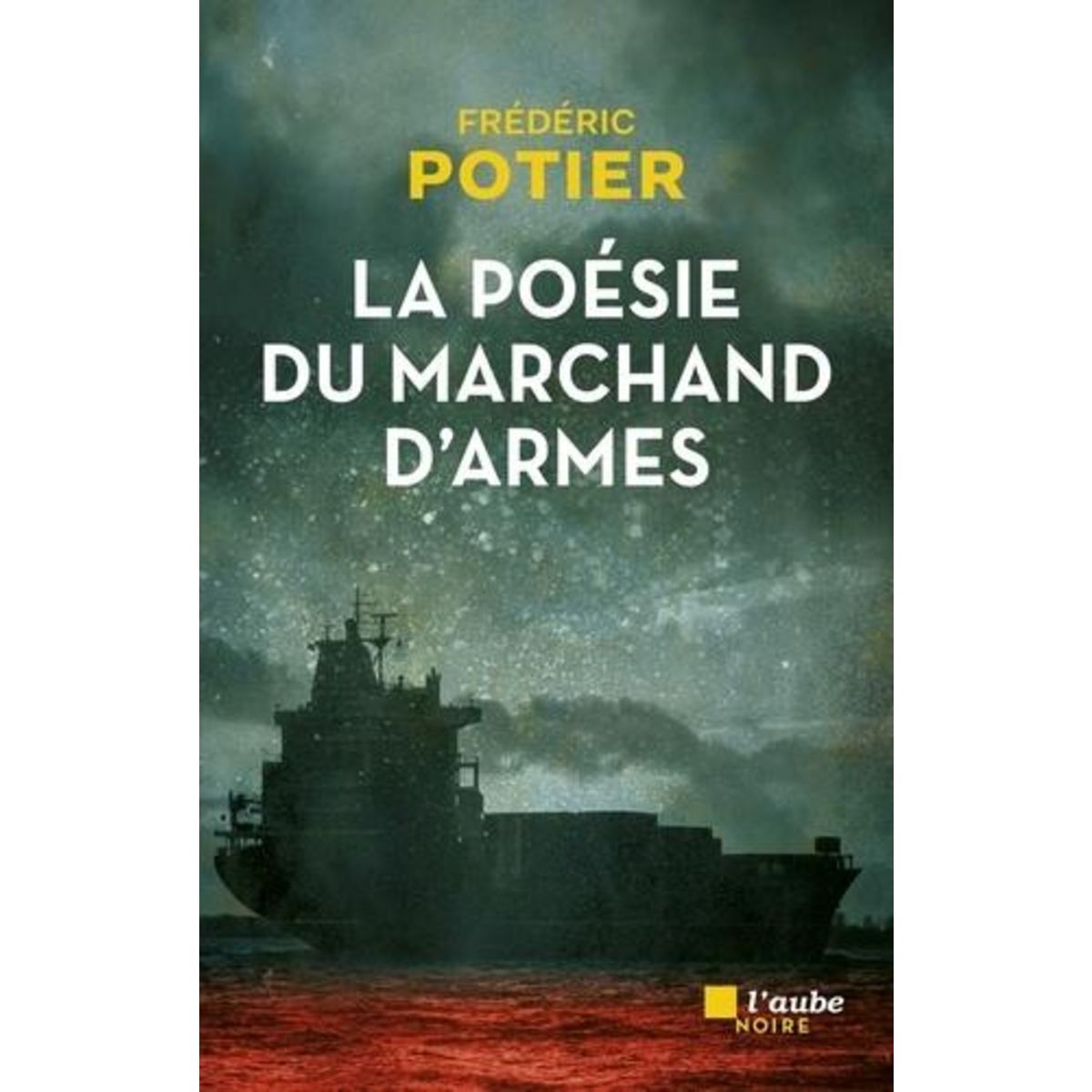  LA POESIE DU MARCHAND D'ARMES, Potier Frédéric