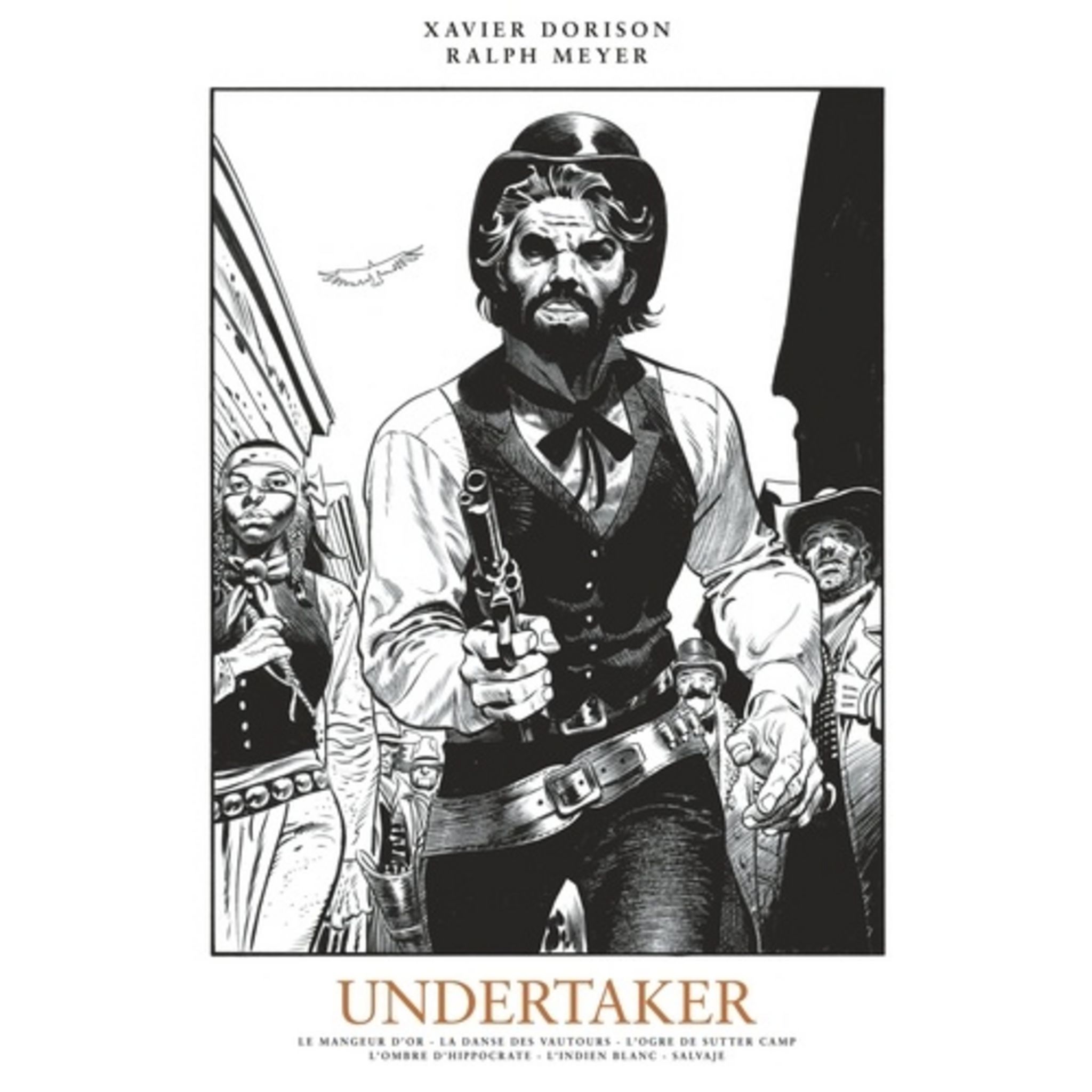 Undertaker, tome 1 Le mangeur d'or de Ralph Meyer et Xavier