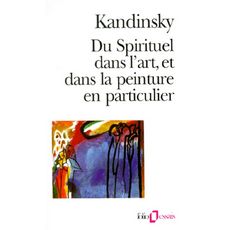  DU SPIRITUEL DANS L'ART ET DANS LA PEINTURE EN PARTICULIER, Kandinsky Vassily
