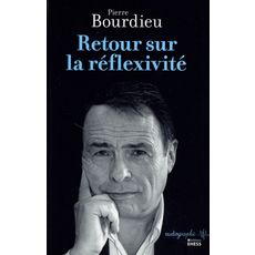  RETOUR SUR LA REFLEXIVITE, Bourdieu Pierre