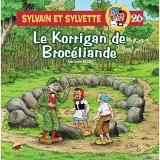 SYLVAIN ET SYLVETTE TOME 26 : LE KORRIGAN DE BROCELIANDE, Pesch Jean-Louis