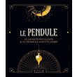  LE PENDULE. LE LIVRE D'INITIATION & LE PENDULE GOUTTE DORE, Jurriaanse D.