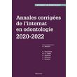  ANNALES CORRIGEES DE L'INTERNAT EN ODONTOLOGIE. 2020-2022, Baudet Alexandre
