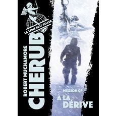  CHERUB TOME 7 : A LA DERIVE, Muchamore Robert