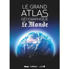  LE GRAND ATLAS GEOGRAPHIQUE LE MONDE, Le Monde