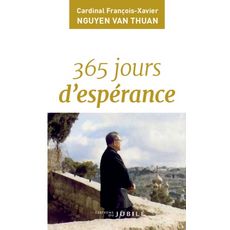 365 JOURS D'ESPERANCE, Nguyên Van Thuân François-Xavier