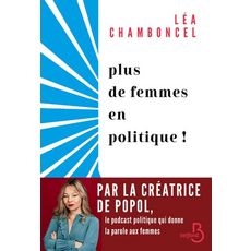 PLUS DE FEMMES EN POLITIQUE !, Chamboncel Léa