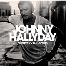 Mon pays c'est l'amour - Johnny Hallyday - Edition Collector CD