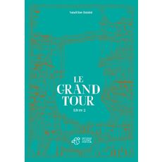  LE GRAND TOUR TOME 2 , Bonini Sandrine