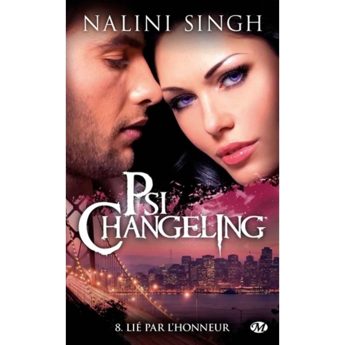  PSI-CHANGELING TOME 8 : LIE PAR L'HONNEUR, Singh Nalini
