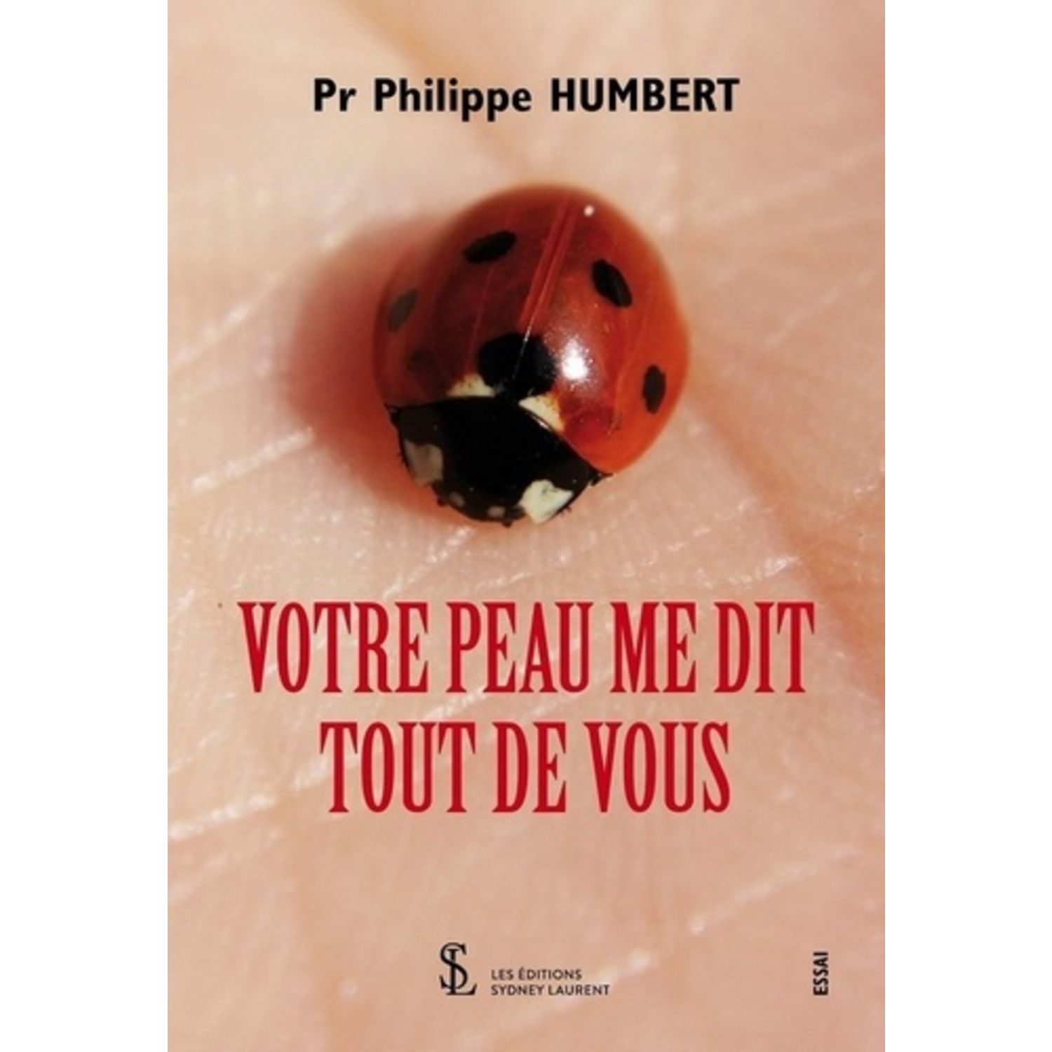 Philippe Humbert Votre Peau Me Dit Tout De Vous