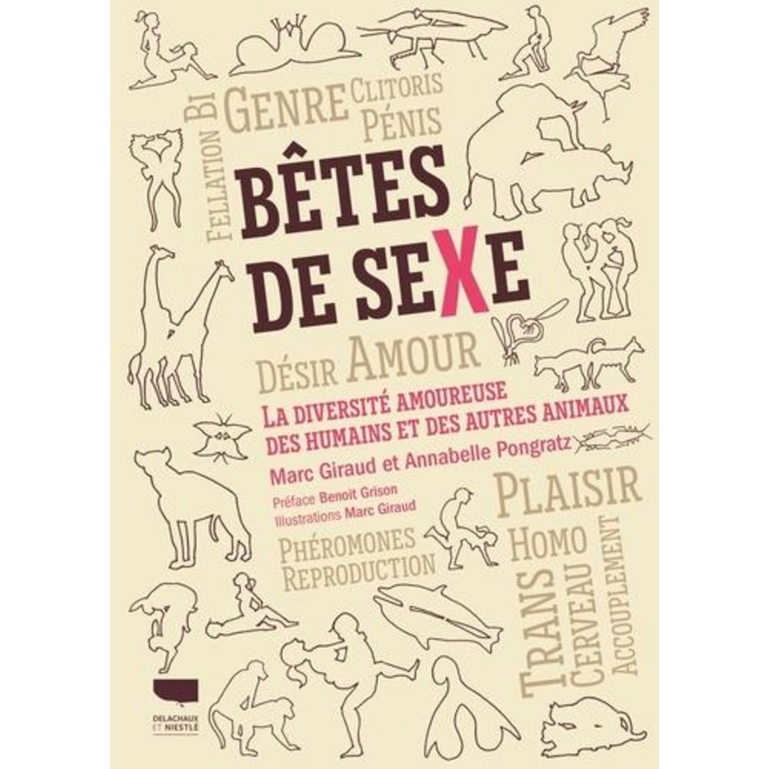 BETES DE SEXE. LA DIVERSITE AMOUREUSE DES HUMAINS ET DES AUTRES ANIMAUX,  Giraud Marc pas cher - Auchan.fr