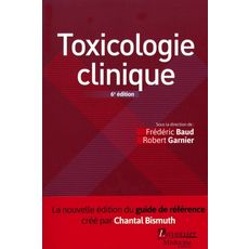  TOXICOLOGIE CLINIQUE. 6E EDITION, Baud Frédéric