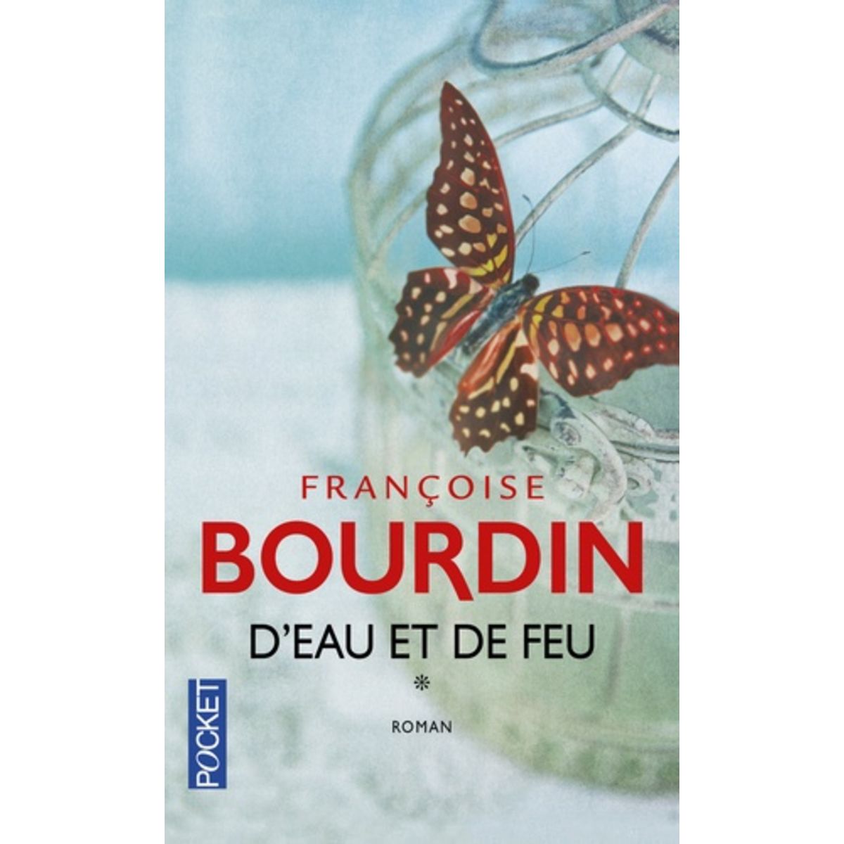  D'EAU ET DE FEU, Bourdin Françoise
