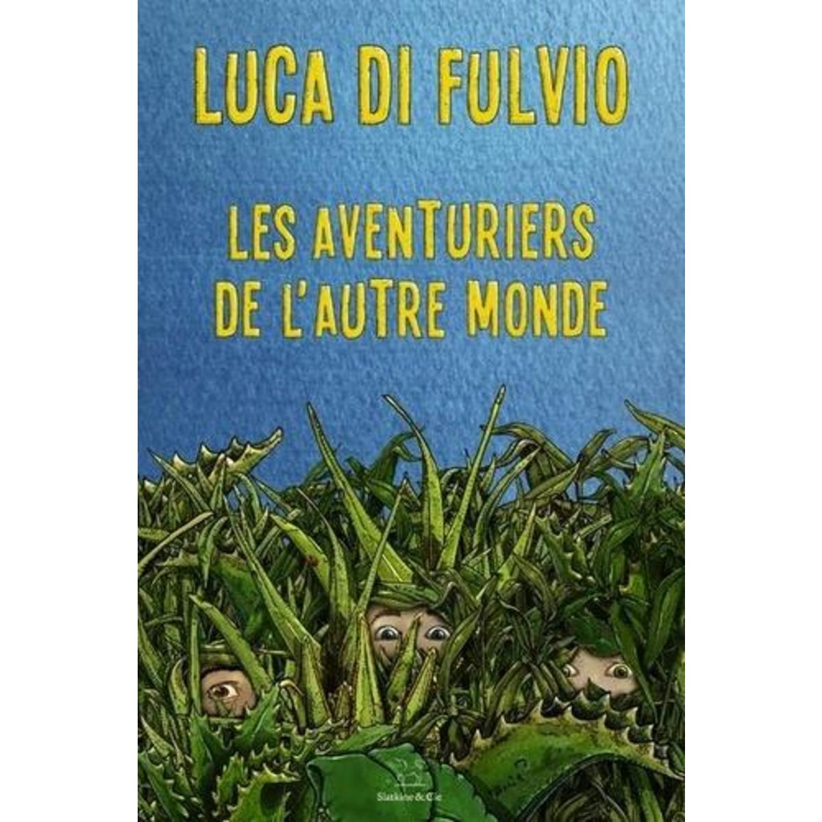  LES AVENTURIERS DE L'AUTRE MONDE, Di Fulvio Luca