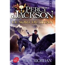 PERCY JACKSON TOME 3 : LE SORT DU TITAN, Riordan Rick