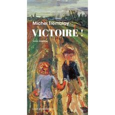  VICTOIRE ! ROMAN ELEGIAQUE, Tremblay Michel