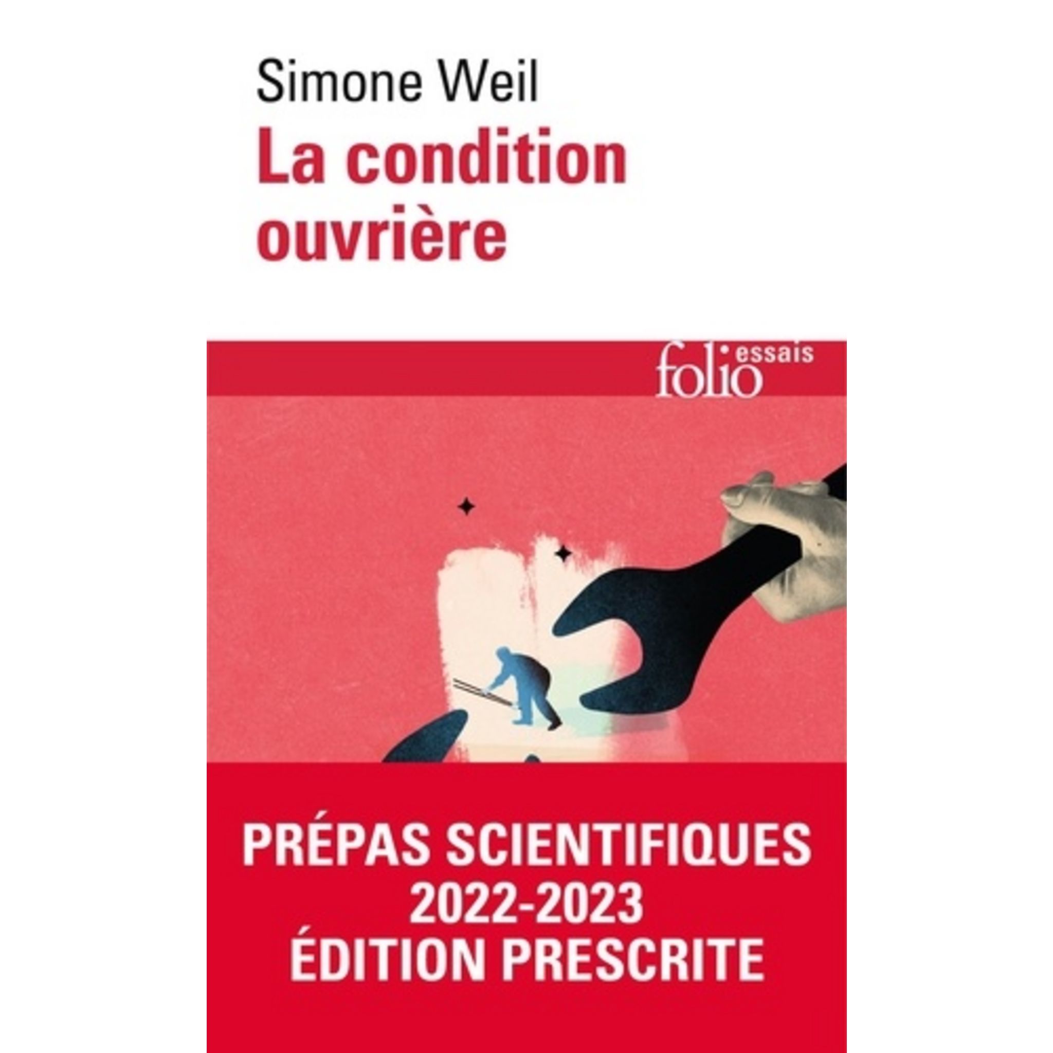 La Condition Ouvrière Prépas Scientifiques 2023 Simone Weil LA CONDITION OUVRIERE, Weil Simone pas cher - Auchan.fr