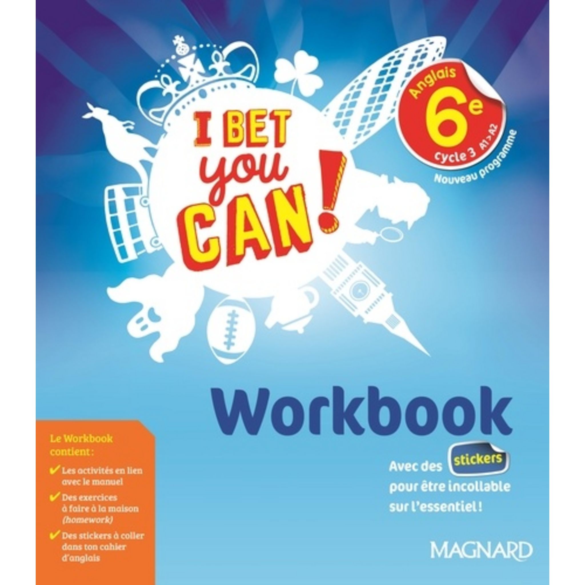 Correction Workbook 5eme I Bet You Can ANGLAIS 6E CYCLE 3 A1-A2 I BET YOU CAN! WORKBOOK, EDITION 2017, Jaillet  Michelle pas cher - Auchan.fr
