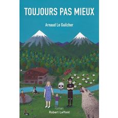  TOUJOURS PAS MIEUX, Le Guilcher Arnaud