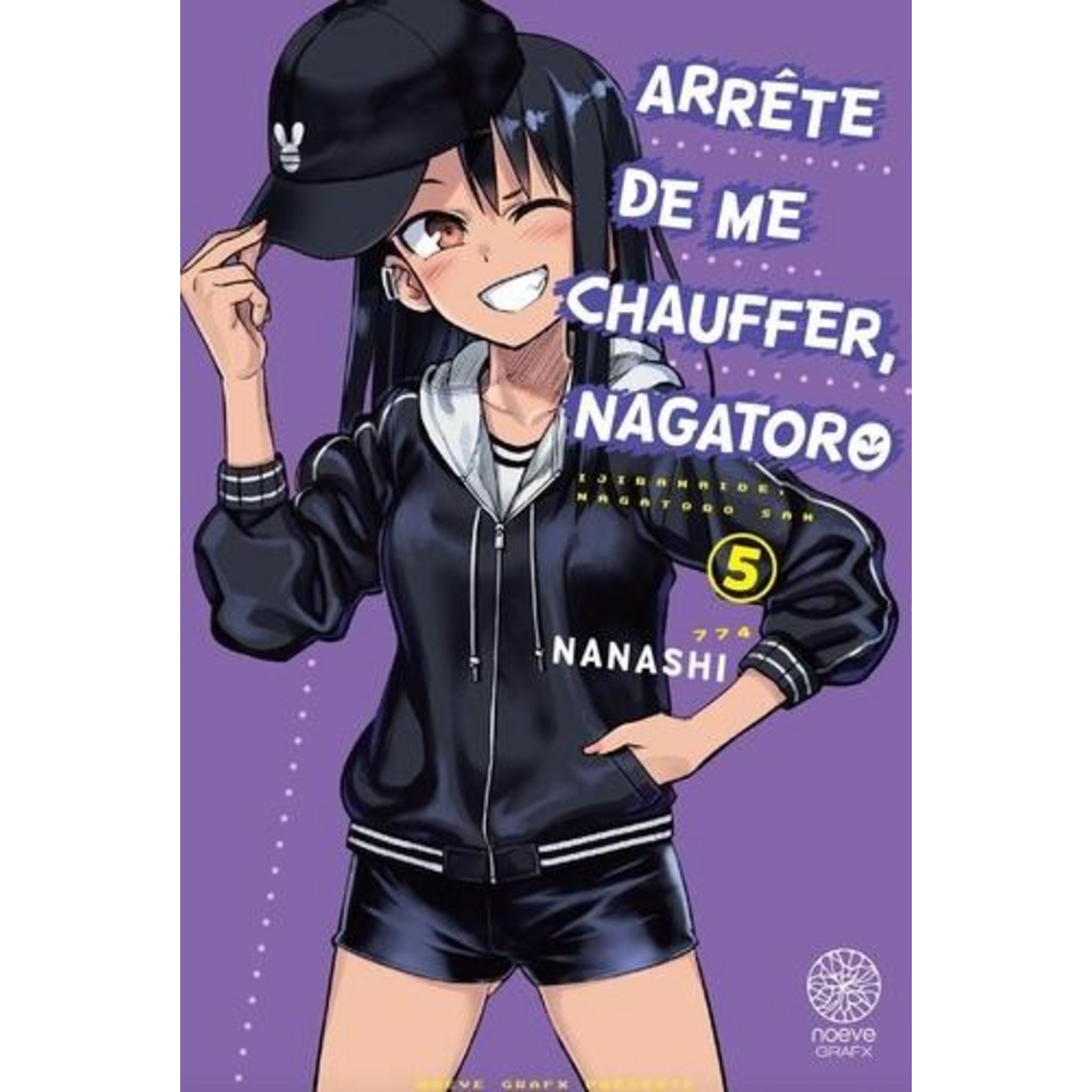 ARRETE DE ME CHAUFFER, NAGATORO TOME 5 , Nanashi pas cher - Auchan.fr