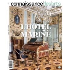 CONNAISSANCE DES ARTS HORS-SERIE N° 942 : L'HOTEL DE LA MARINE, Boyer Guy