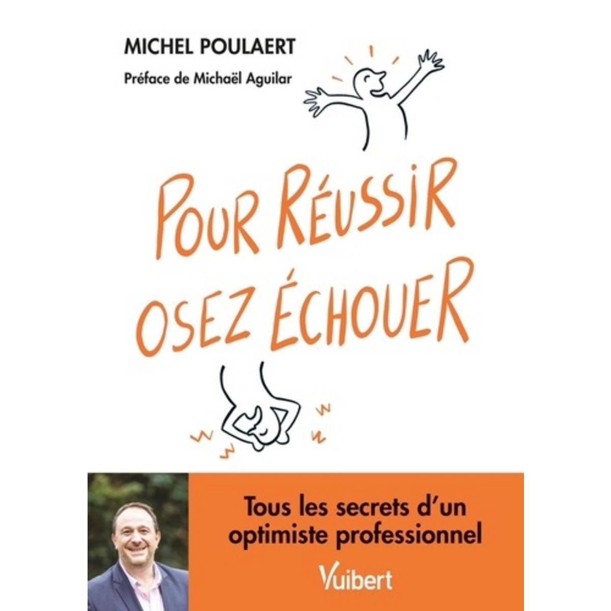  POUR REUSSIR, OSEZ ECHOUER !, Poulaert Michel