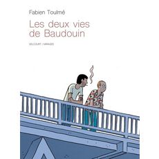 LES DEUX VIES DE BAUDOIN, Toulmé Fabien