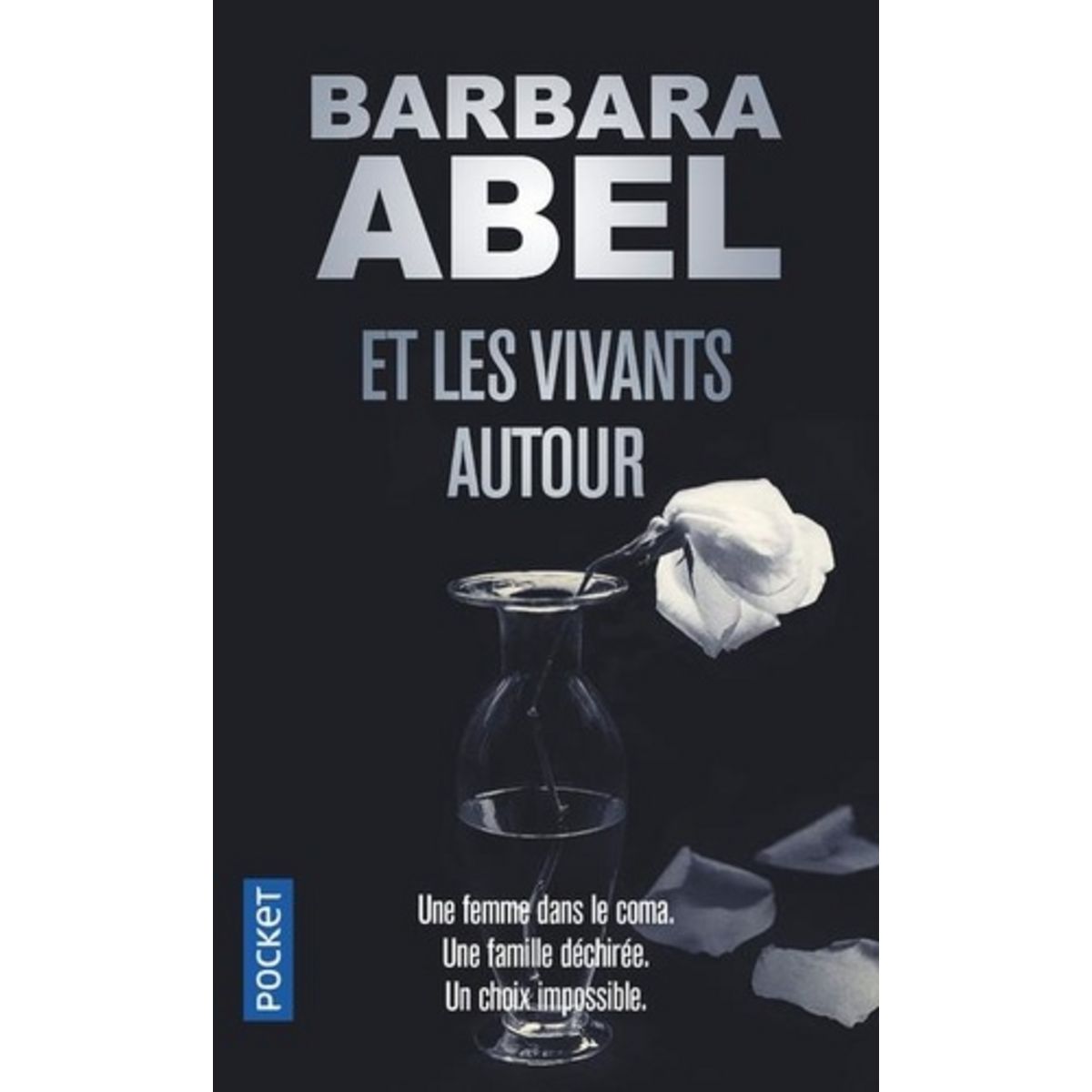  ET LES VIVANTS AUTOUR, Abel Barbara