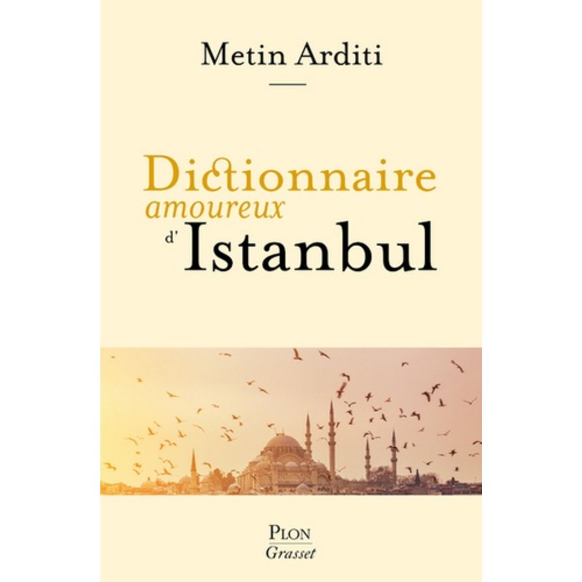  DICTIONNAIRE AMOUREUX D'ISTANBUL, Arditi Metin
