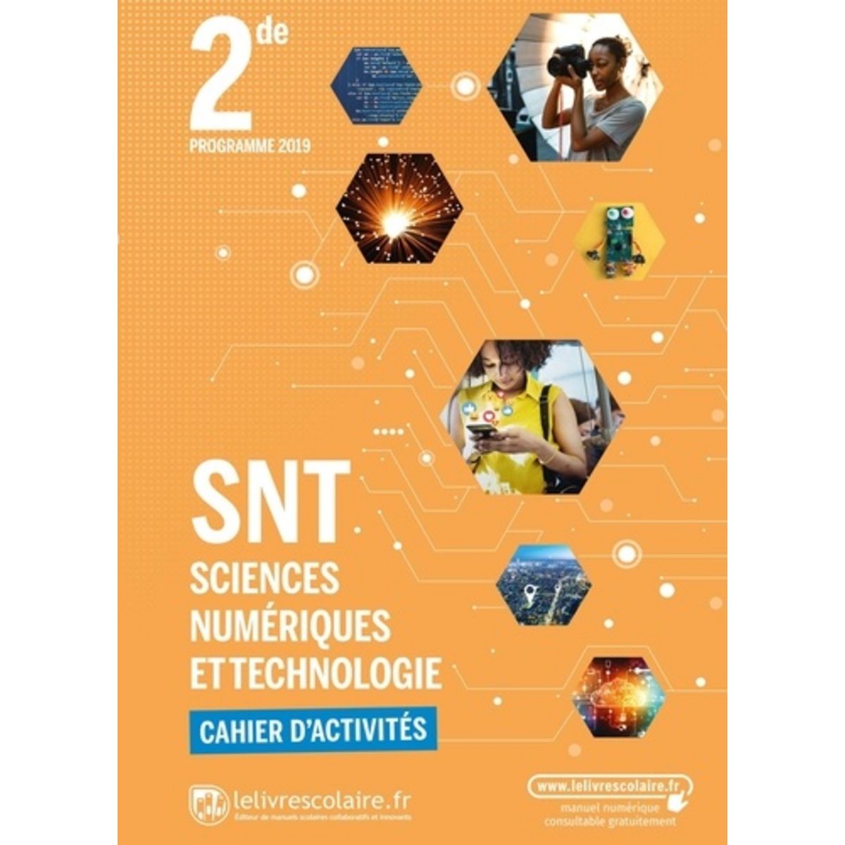 SCIENCES NUMERIQUES ET TECHNOLOGIE 2DE. CAHIER D'ACTIVITES, EDITION ...