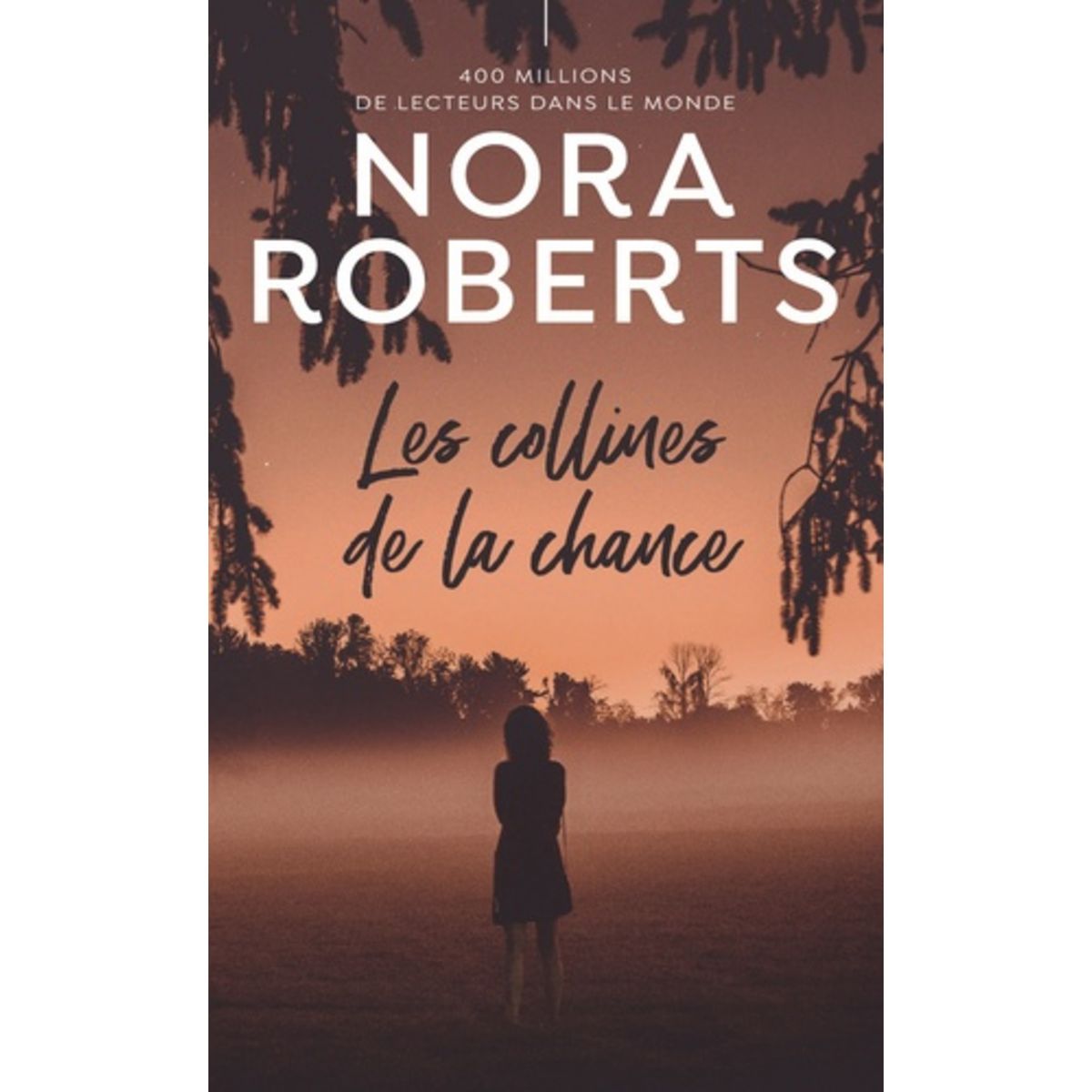  LES COLLINES DE LA CHANCE, Roberts Nora