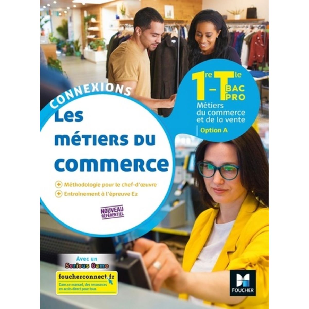 LES METIERS DU COMMERCE 1RE-TLE BAC PRO OPTION A. EDITION 2020, Roche ...